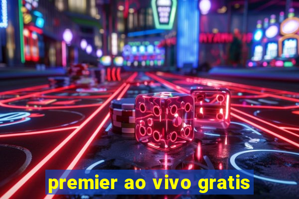 premier ao vivo gratis